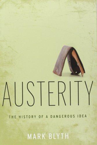 Austerity: The History of a Dangerous Idea