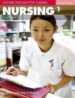 Oxford English for Careers: Nursing 1 Student's Book Student Edition