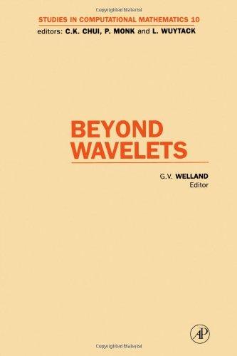 Beyond Wavelets, Volume 10 (Studies in Computational Mathematics) 