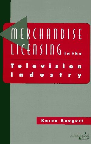 Merchandise Licensing in the Television Industry (Broadcast & Cable Series)