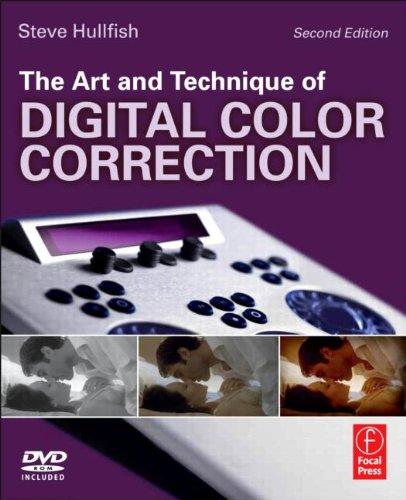 The Art and Technique of Digital Color Correction, Second Edition 