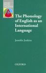 The Phonology of English as an International Language: New Models, New Norms, New Goals 1st Edition