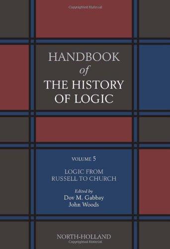 Logic from Russell to Church, Volume 5 (Handbook of the History of Logic)