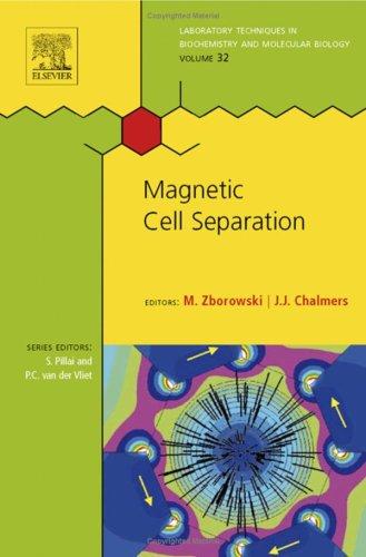 Magnetic Cell Separation, Volume 32 (Laboratory Techniques in Biochemistry and Molecular Biology) 