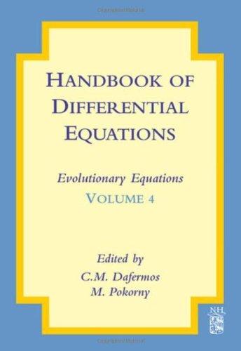 Handbook of Differential Equations: Evolutionary Equations, Volume 4 