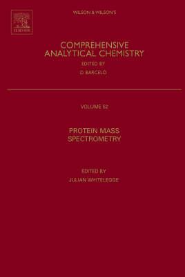 Protein Mass Spectrometry, Volume 52 (Comprehensive Analytical Chemistry)