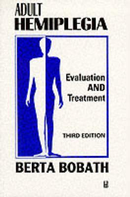 Adult Hemiplegia Evaluation and Treatment: Evaluation and Treatment, 3e