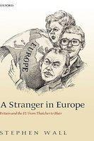 A Stranger in Europe: Britain and the EU from Thatcher to Blair