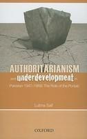 Authoritarianism and Underdevelopment in Pakistan 1947-1958: The Role of the Punjab 1947-58): The Role Of Punjab, 1  Edition