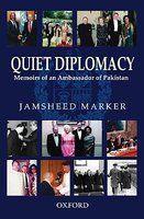 Quiet Diplomacy: Memoirs of an Ambassador of Pakistan