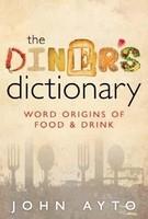 The Diner's Dictionary: Word Origins of Food & Drink 2nd Edition