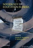 Sociology of Education in India: Changing Contours and Emerging Concerns