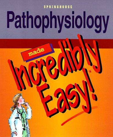 Pathophysiology Made Incredibly Easy! 