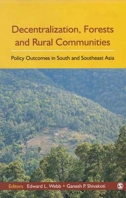 Decentralization, Forests and Rural Communities: Policy Outcomes in Southeast Asia