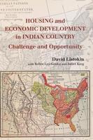 Housing and Economic Development in Indian Country: Challenge and Opportunity