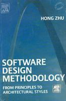 Software Design Methodology: From Principles To Architectural Styles
