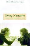 Living Narrative: Creating Lives in Everyday Storytelling illustrated edition Edition