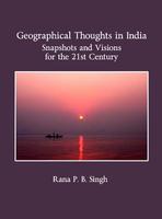 Geographical Thoughts in India: Snapshots and Visions for the 21st Century New edition Edition