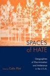 Spaces of Hate: Geographies of Discrimination and Intolerance in the U.S.A.