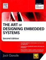 The Art of Designing Embedded Systems,Ganssle