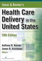 Jonas & Kovner's Health Care Delivery in the United States