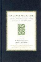 Studies in Central European Histories, Endangered Cities: Military Power and Urban Societies in the Era of the World Wars