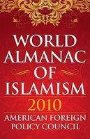 World Almanac of Islamism 2011  Edition