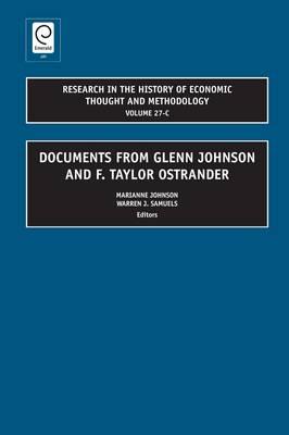 Documents from Glenn Johnson and F. Taylor Ostrander (Research in the History of Economic Thought & Methodology) (Research in the History of Economic Thought and Methodology)