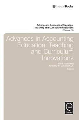 Advances in Accounting Education: Teaching and Curriculum Innovations