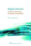 Digital Libraries: And the Challenges of Digital Humanities
