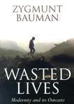 Wasted Lives: Modernity and Its Outcasts