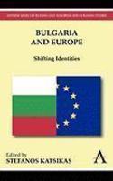 Bulgaria and Europe: Shifting Identities