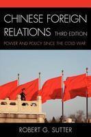 Chinese Foreign Relations: Power and Policy Since the Cold War