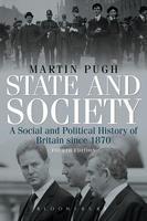 State and Society Fourth Edition: A Social and Political History of Britain Since 1870 4 Rev ed Edition