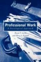 Professional Work: A Sociological Approach