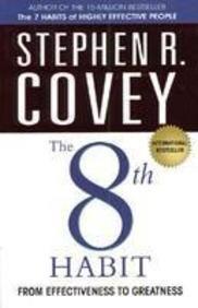 The 8th Habit: from Effectiveness to Greatness
