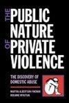 The Public Nature of Private Violence: Women and the Discovery of Abuse