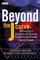 Beyond the J-Curve: Managing a Portfolio of Venture Capital and Private Equity Funds