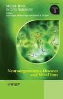 Neurodegenerative Diseases and Metal Ions: Metal Ions in Life Sciences Volume 1 Edition