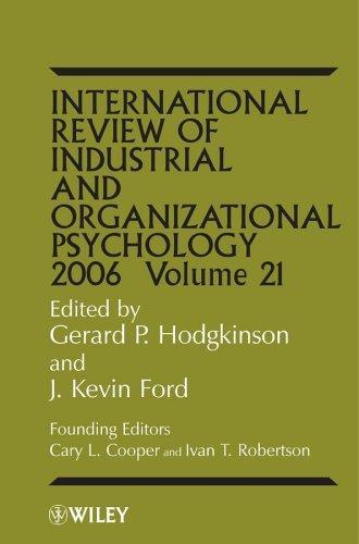 International Review of Industrial and Organizational Psychology, Volume 21 Volume 21 Edition