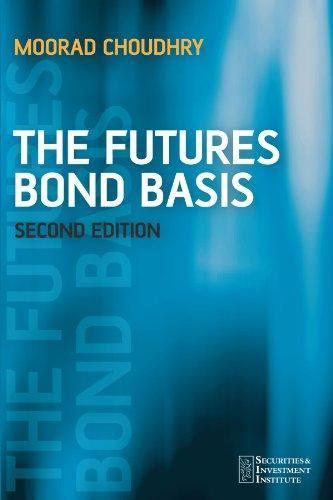 The Futures Bond Basis 2Nd Edition:(Securities Investment Institute)