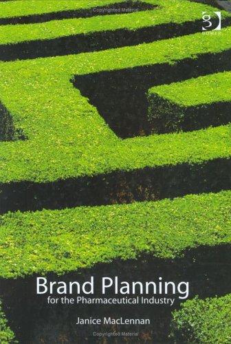 Brand Planning for the Pharmaceutical Industry