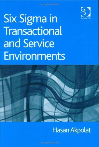 Six Sigma in Transactional and Service Environments