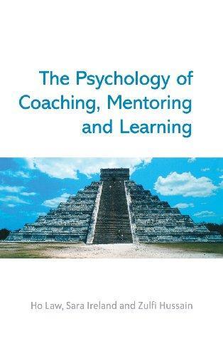 The Psychology of Coaching, Mentoring and Learning