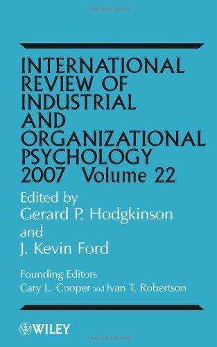 International Review of Industrial and Organizational Psychology, 2007 Volume 22 Edition