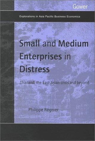 Small and Medium Enterprises in Distress (Explorations in Asia Pacific Economics)