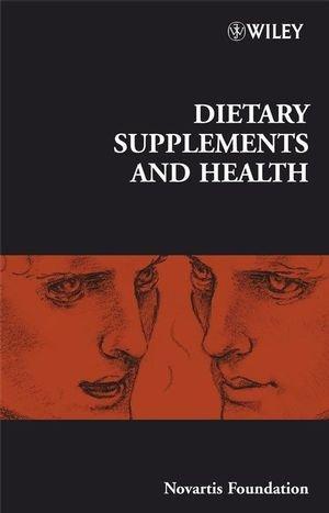 Dietary Supplements and Health (Novartis Foundation Symposia) [Novartis Foundation]