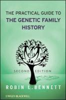 The Practical Guide to the Genetic Family History 0002 Edition