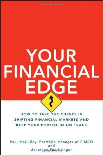 Your Financial Edge: How to Take the Curves in Shifting Financial Markets and Keep Your Portfolio on Track annotated edition Edition