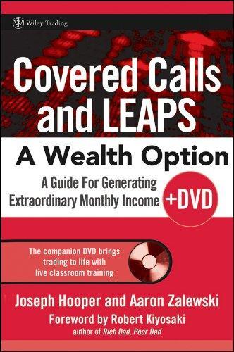 Covered Calls and LEAPS--A Wealth Option + DVD: A Guide for Generating Extraordinary Monthly Income (Wiley Trading)